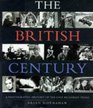 The British Century a Photographic History of the Last Hundred Years