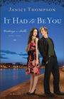 It Had to Be You (Weddings by Bella, Bk 3)