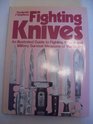 Fighting Knives Illustrated Guide to Fighting Knives and Military Survival Weapons of the World