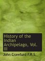 History of the Indian Archipelago Vol III