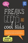 Freaks Geeks and Cool Kids Teenagers in an Era of Consumerism Standardized Tests and Social Media