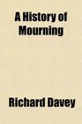 A History of Mourning