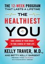 The Healthiest You Take Charge of Your Brain to Take Charge of Your Life
