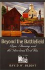 Beyond the Battlefield Race Memory and the American Civil War