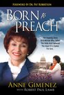 Born to Preach The Inspiring Story of a Woman Who Defied the Odds and Captured the Heart of a Nation for God