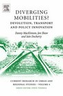 Diverging Mobilities Volume 4 Devolution transport and policy innovation