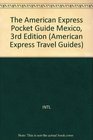 The American Express Pocket Guide to Mexico (American Express Travel Guides)