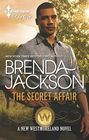 The Secret Affair (The Westmorelands) (Harlequin Desire, No 2341)