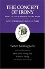 The Concept of Irony/Schelling Lecture Notes  Kierkegaard's Writings Vol 2