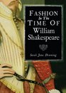 Fashion in the Time of William Shakespeare: 1564-1616 (Shire Library)