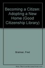 Becoming a Citizen Adopting a New Home