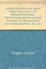 Optimal Allocation and Use of Water Resources in the Mekong River Basin MultiCountry and Intersectoral Analyses