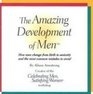 The Amazing Development of Men How Men Change from Birth to Seniority and the Most Common Mistakes to Avoid