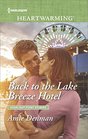 Back to the Lake Breeze Hotel (Starlight Point, Bk 5) (Harlequin Heartwarming, No 224) (Larger Print)