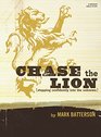 Chase the Lion Bible Study Book Stepping Confidently Into the Unknown