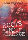 Roots of Indifference
