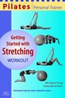 Pilates Personal Trainer Getting Started with Stretching Workout Illustrated StepbyStep Matwork Routine