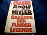 Adolf Hitler Das Ende der FuhrerLegende