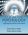 Cognitive Psychology Applying The Science of the Mind