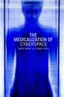 The Medicalization Cyberspace
