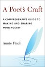 Poet's Craft The Making and Shaping of Poems