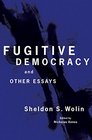 Fugitive Democracy Selected Essays