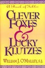 Clever Foxes  Lucky Klutzes