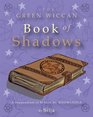 The Green Wiccan Book of Shadows