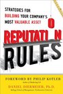 Reputation Rules Strategies for Building Your Company's Most Valuable Asset