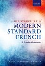 The Structure of Modern Standard French A Student Grammar