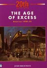 Age of Excess 20th Century