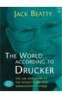 The World According to Drucker The Life and Work of the World's Greatest Management Thinker