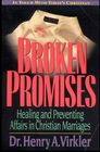 Broken Promises Healing and Preventing Affairs in Christian Marriages