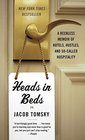 Heads in Beds A Reckless Memoir of Hotels Hustles and SoCalled Hospitality