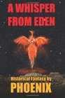 A Whisper from Eden A Historical Fantasy