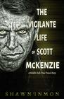 The Vigilante Life of Scott Mckenzie A Middle Falls Time Travel Story