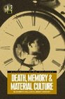 Death Memory and Material Culture