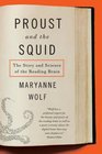 Proust and the Squid The Story and Science of the Reading Brain