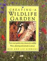 Creating a Wild Life Garden