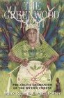 The Greenwood Tarot PreCeltic Shamanism of the Mythic Forest
