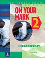 On Your Mark Book 2 Introductory Second Edition