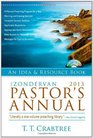 The Zondervan 2013 Pastor's Annual: An Idea and Resource Book (Zondervan Pastor's Annual: An Idea and Source Book)