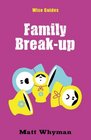 Wise Guides Family Breakup