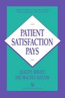 Patient Satisfaction Pays Quality Service for Practice Success