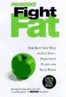 Prevention's Fight Fat: The Best New Ways to Cut Fat - From Your Plate and Your Waist