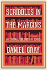 Scribbles in the Margins 50 Eternal Delights of Books