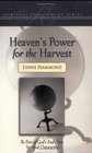 Heaven's Power for the Harvest Be Part of God's EndTime Spiritual Outpouring