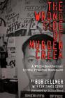 The Wrong Side of Murder Creek A White Southerner in the Freedom Movement