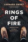 Rings of Fire Walking in Faith through a Volcanic Future