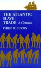 The Atlantic Slave Trade A Census